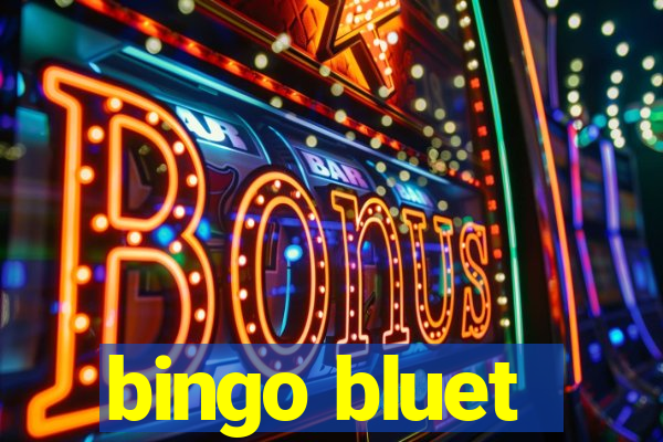 bingo bluet