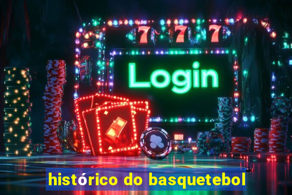 histórico do basquetebol