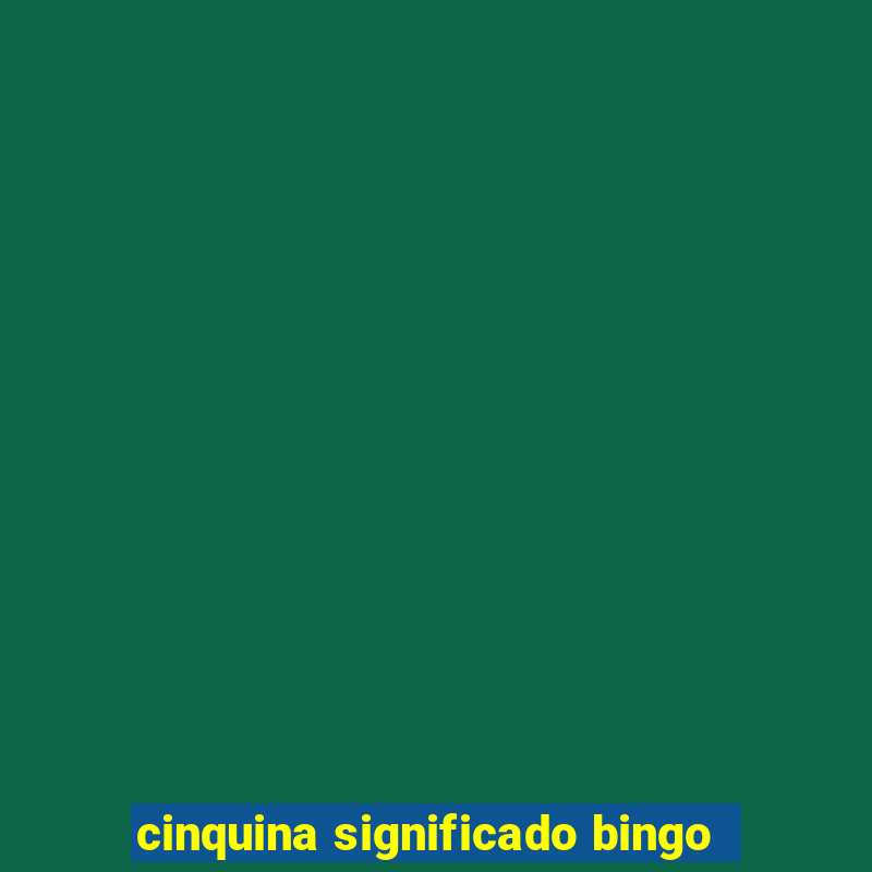 cinquina significado bingo