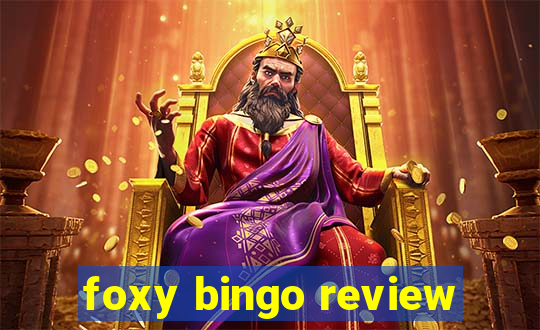 foxy bingo review