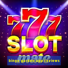 bingo garden app reviews