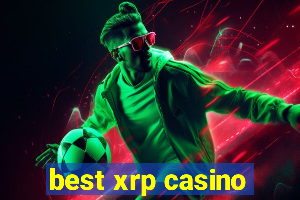 best xrp casino