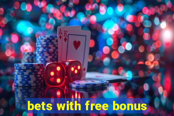 bets with free bonus