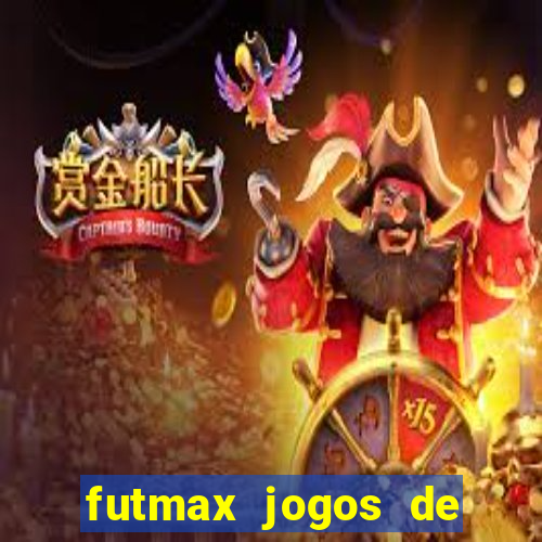 futmax jogos de hoje ao vivo