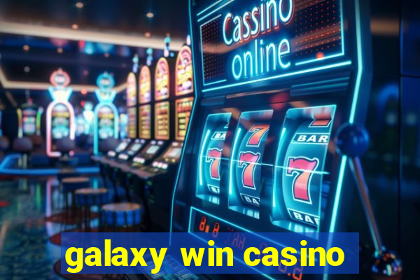 galaxy win casino