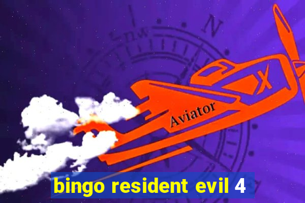 bingo resident evil 4