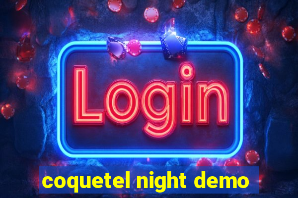 coquetel night demo