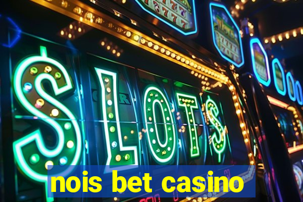 nois bet casino