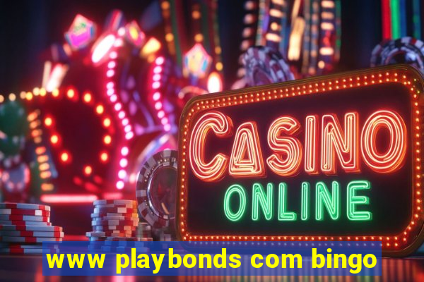 www playbonds com bingo