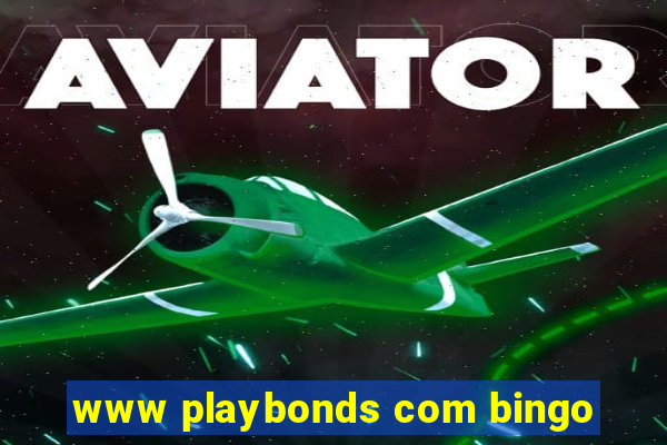 www playbonds com bingo