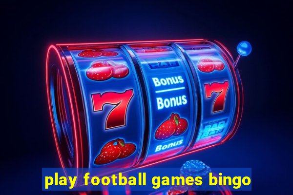 play football games bingo