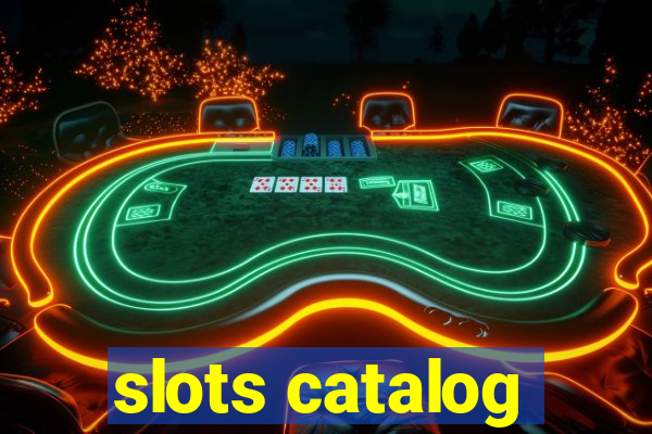 slots catalog