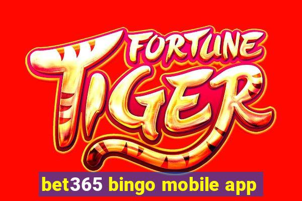 bet365 bingo mobile app