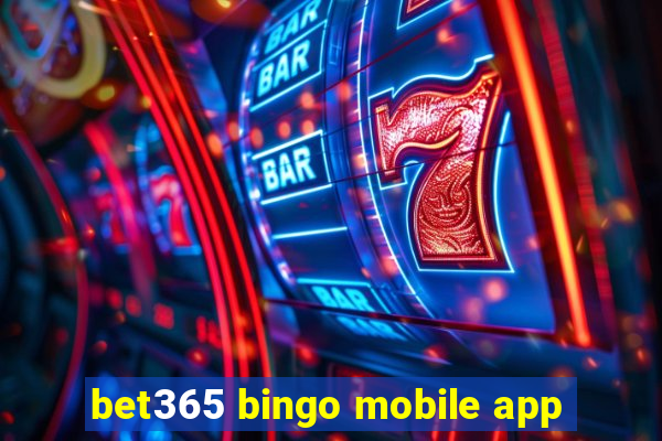 bet365 bingo mobile app