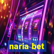 naria bet