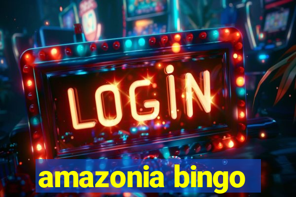 amazonia bingo