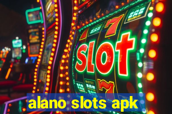 alano slots apk