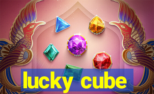 lucky cube