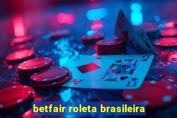 betfair roleta brasileira