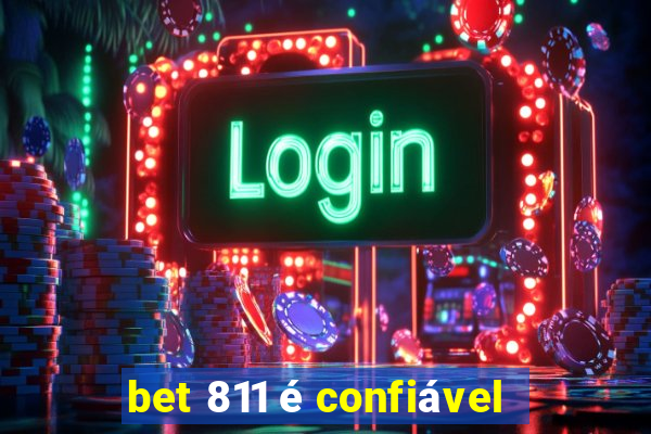 bet 811 é confiável