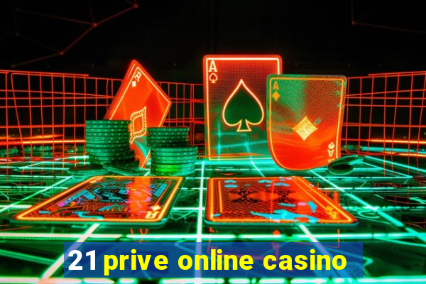 21 prive online casino