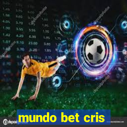 mundo bet cris