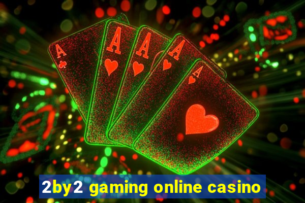 2by2 gaming online casino