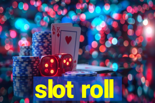 slot roll