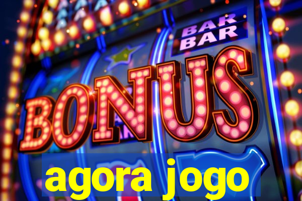 agora jogo