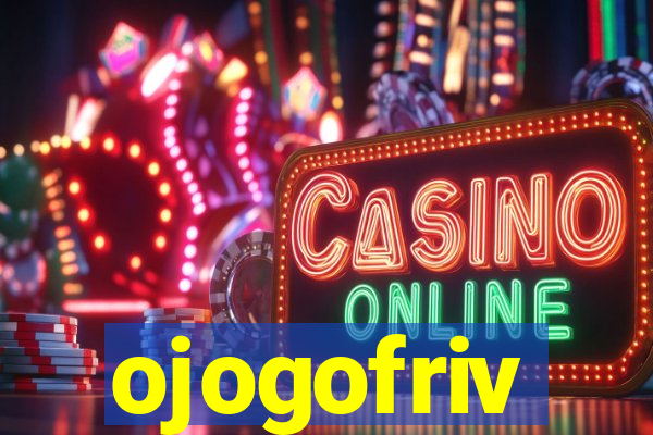 ojogofriv