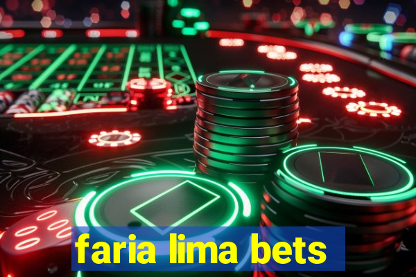 faria lima bets