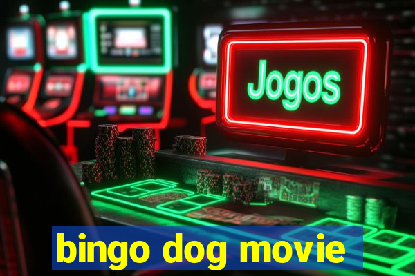 bingo dog movie