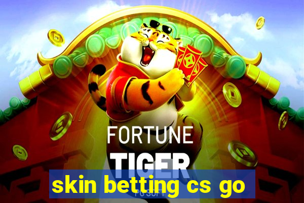 skin betting cs go