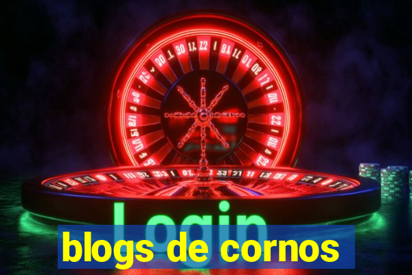 blogs de cornos