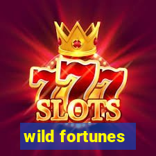 wild fortunes