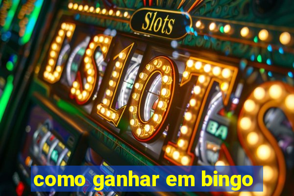 como ganhar em bingo