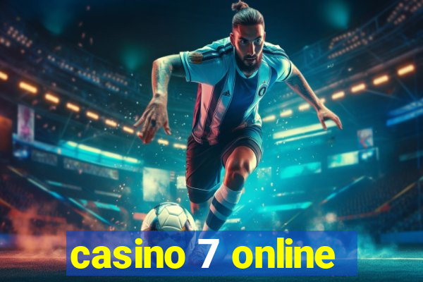 casino 7 online