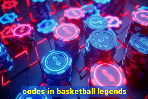 codes in basketball legends