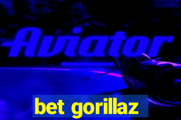 bet gorillaz