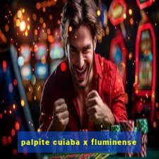 palpite cuiaba x fluminense