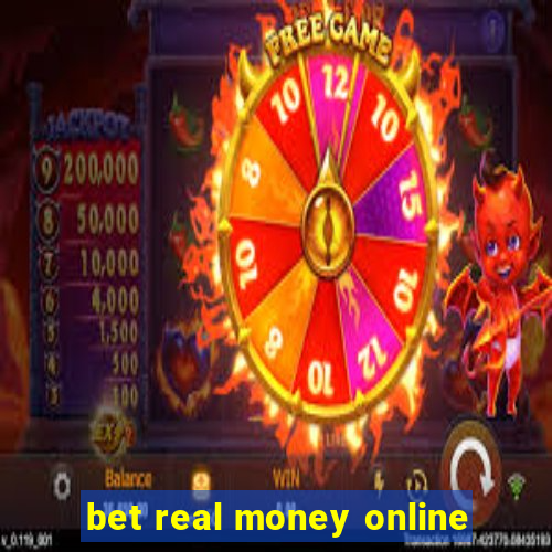 bet real money online