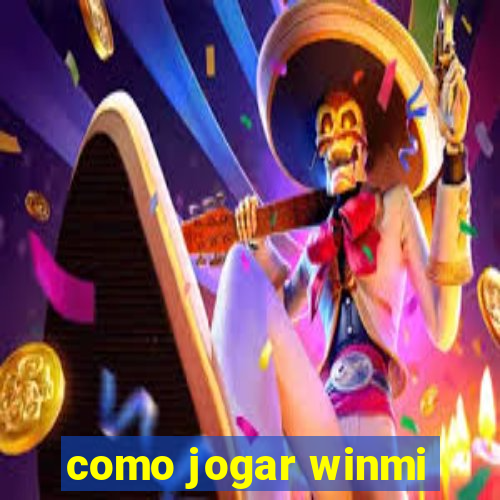 como jogar winmi