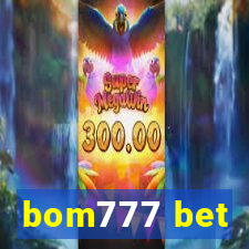 bom777 bet