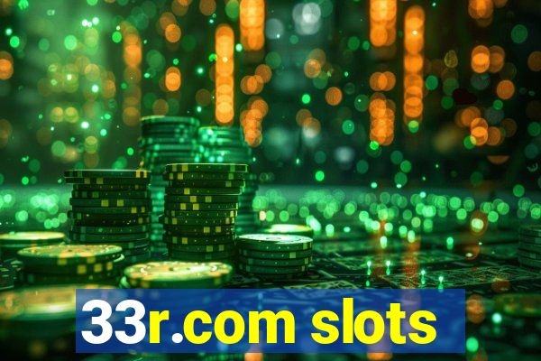 33r.com slots