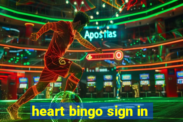 heart bingo sign in