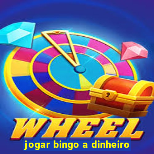 jogar bingo a dinheiro