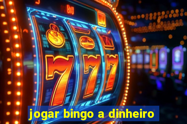 jogar bingo a dinheiro