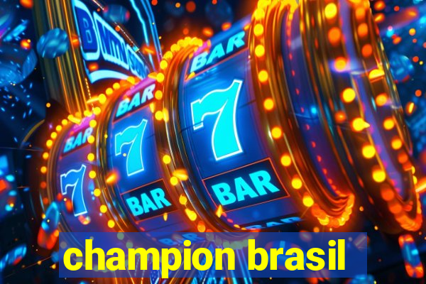 champion brasil