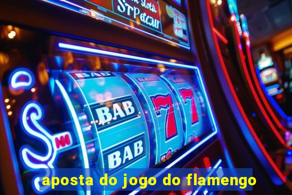 aposta do jogo do flamengo