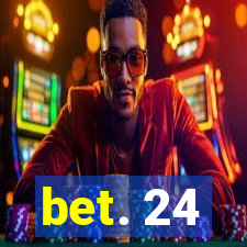 bet. 24